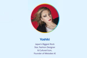 ＹＯＳＨＩＫＩ、世界最大ＡＩイベント「ＤＲＥＡＭＦＯＲＣＥ」に２年連続登壇、「ＡＩ　ＹＯＳＨＩＫＩ」新バージョン、世界初公開